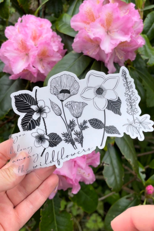 You Belong Among The Wildflowers Sticker